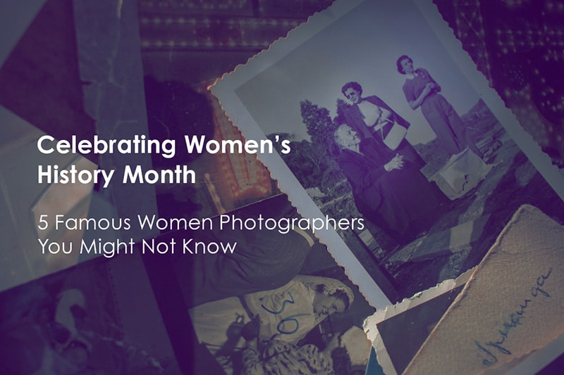 5 Famous Women Photographers You Might Not Know